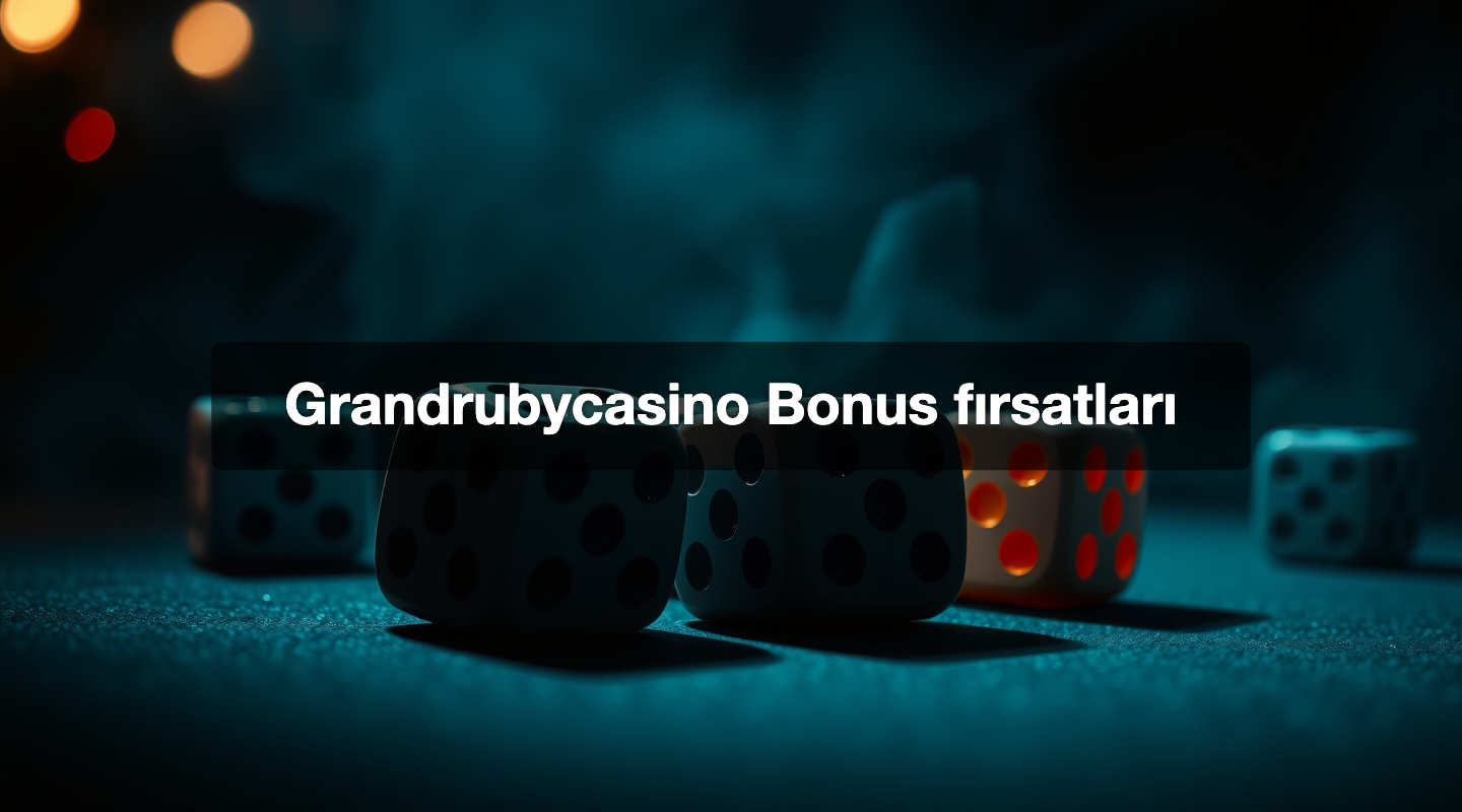 Grandrubycasino Bonus fırsatları