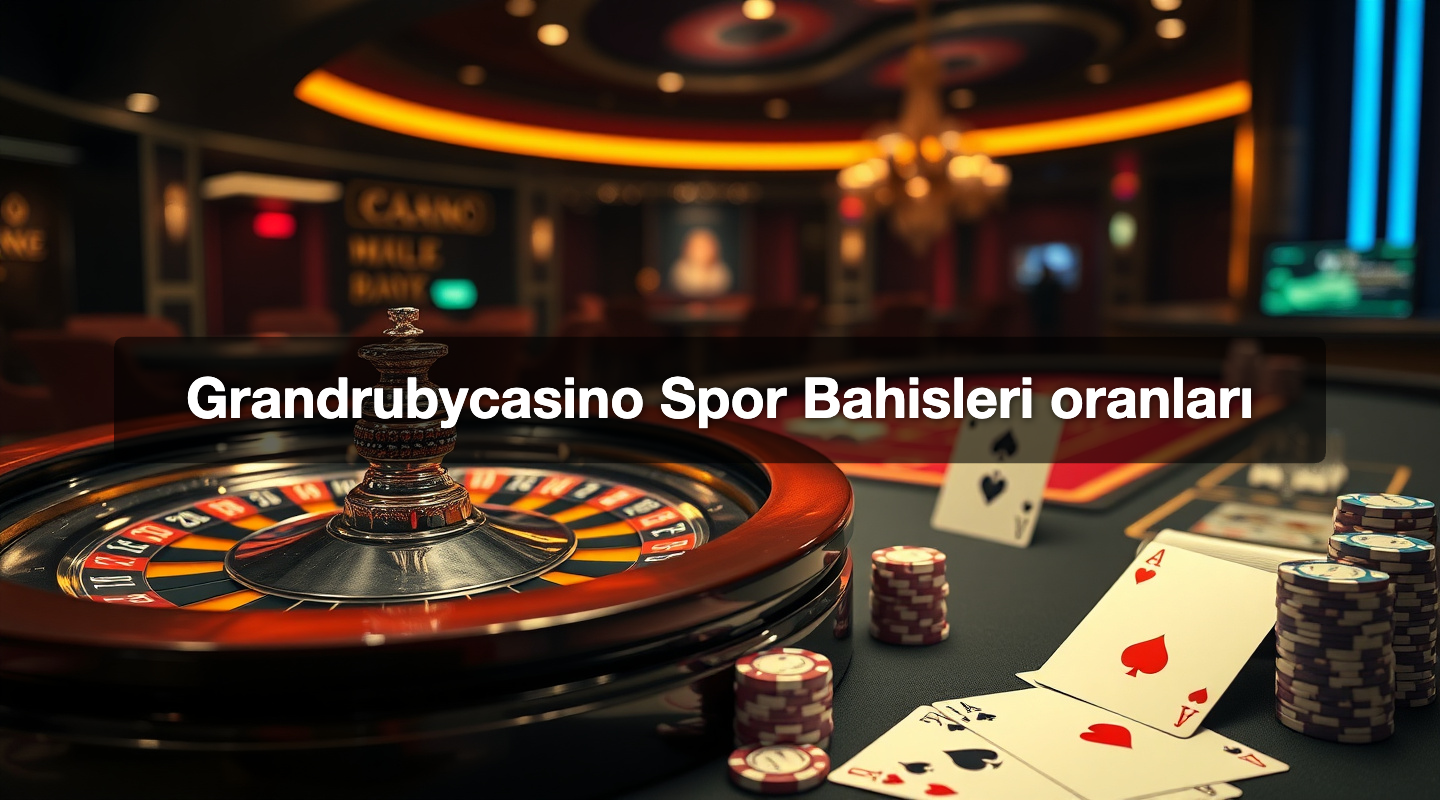 Grandrubycasino Spor Bahisleri oranları
