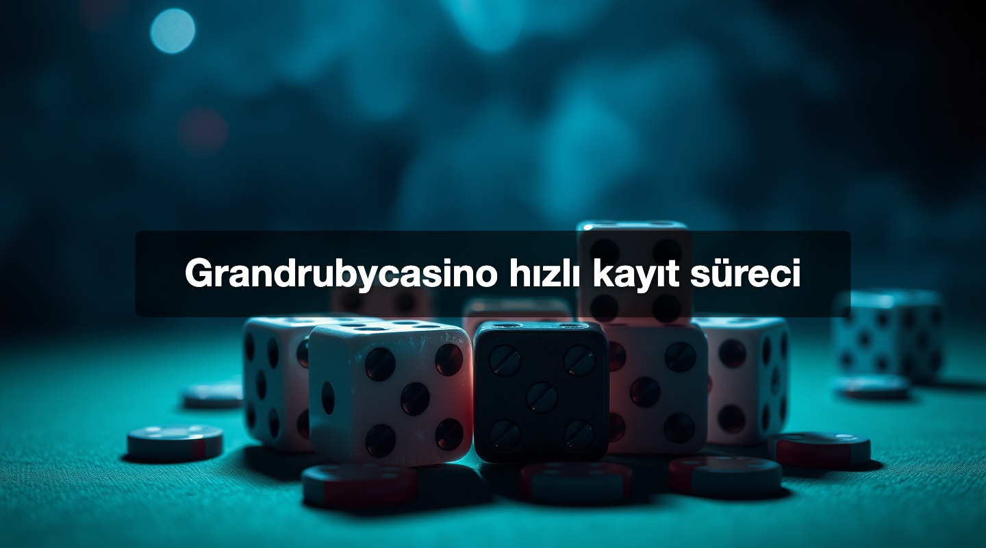 Grandrubycasino hızlı kayıt süreci